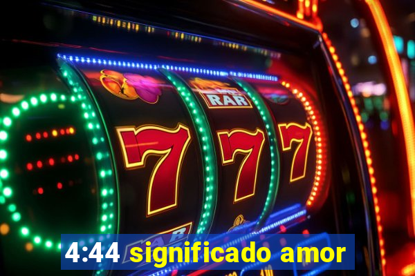 4:44 significado amor